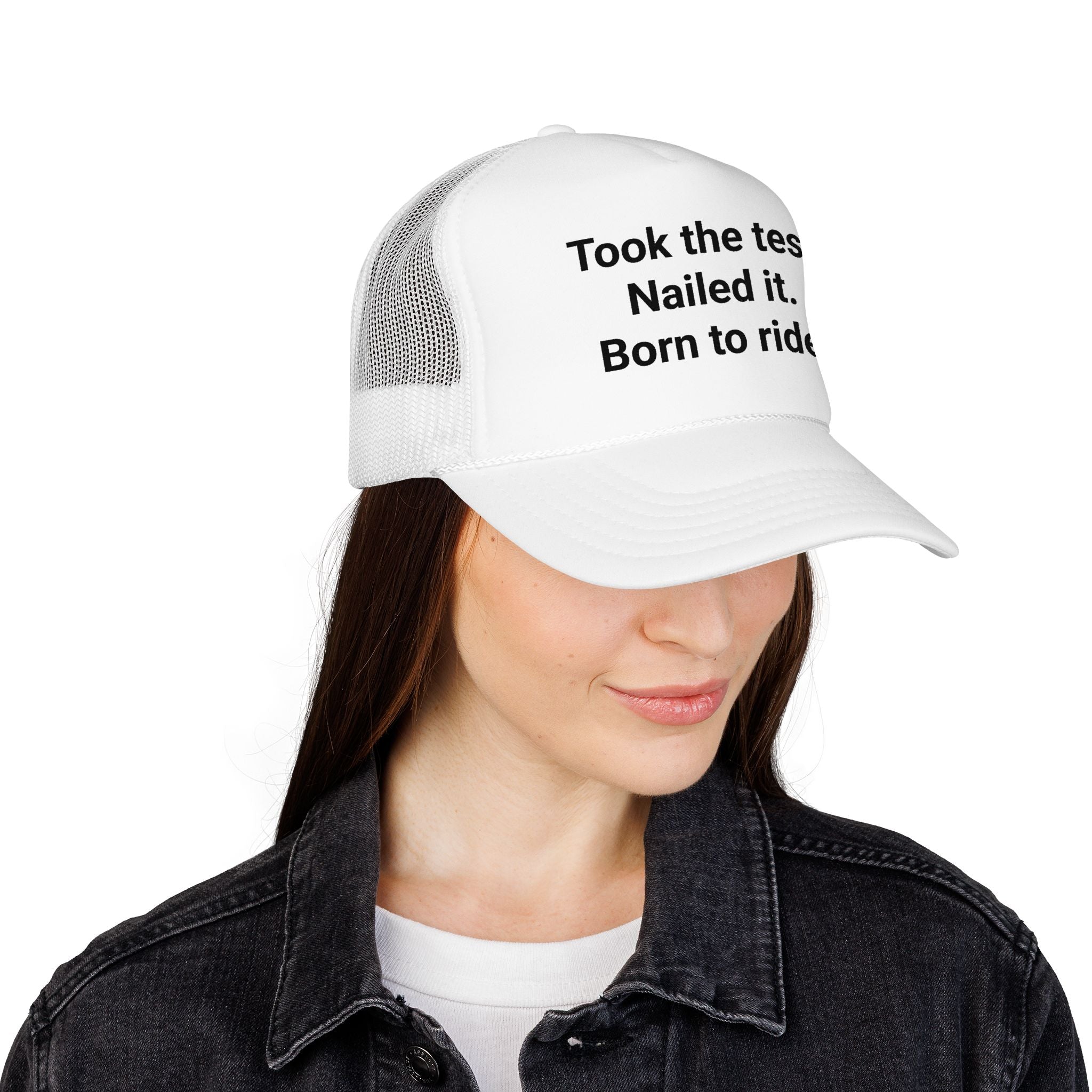 Took the Test. Nailed It. Born to Ride. - Trucker Hat for New Riders