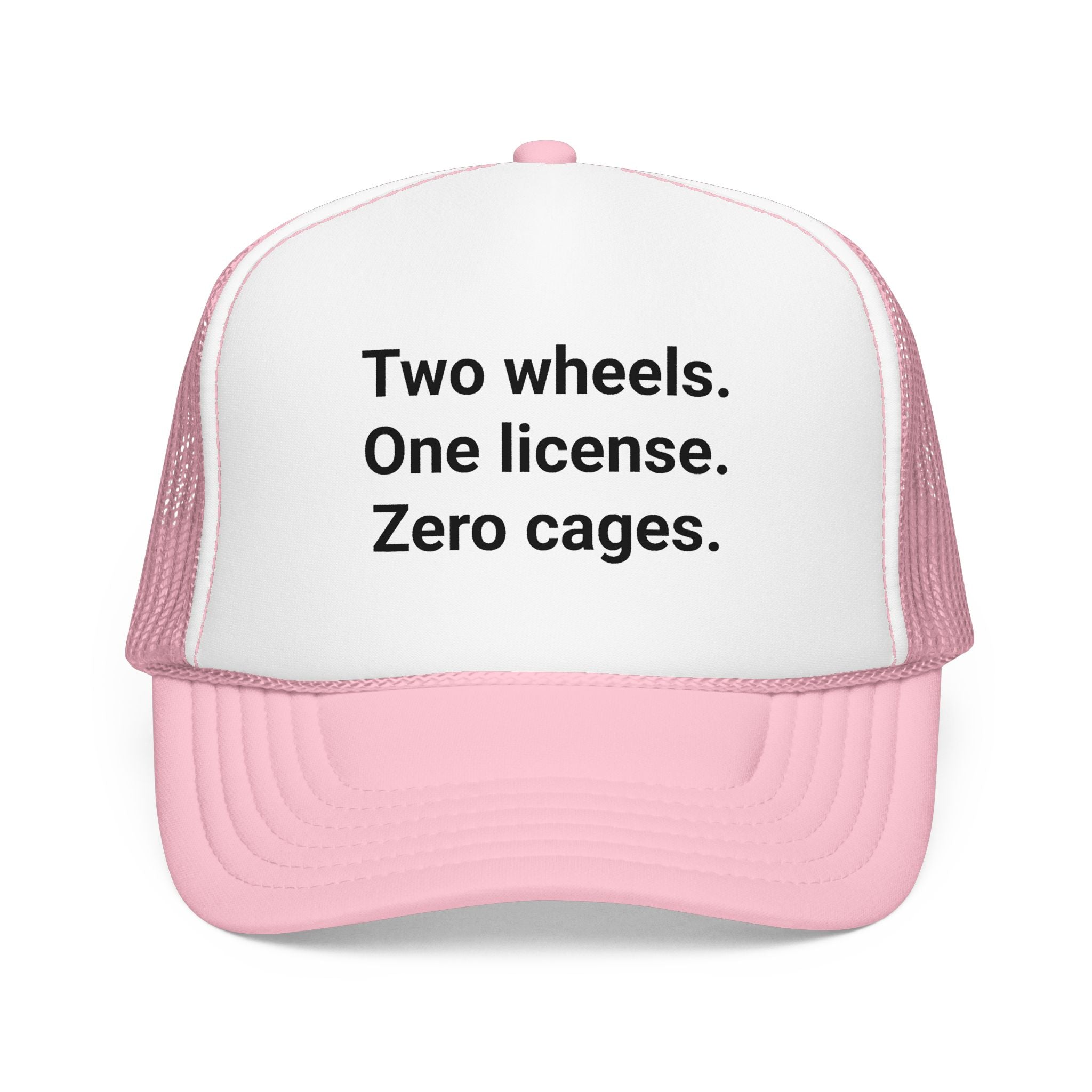 Two Wheels. One License. Zero Cages. - Trucker Hat for New Riders