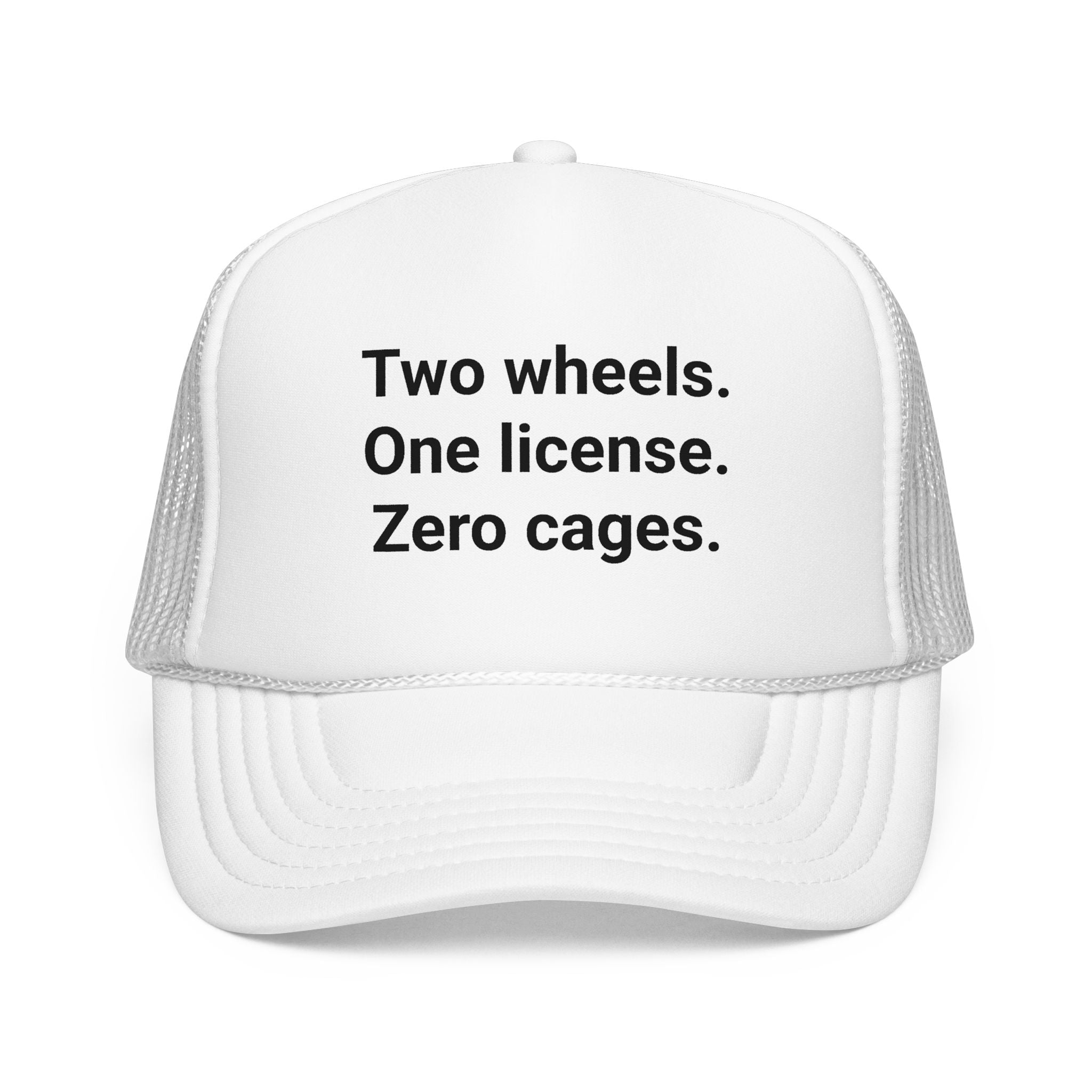 Two Wheels. One License. Zero Cages. - Trucker Hat for New Riders