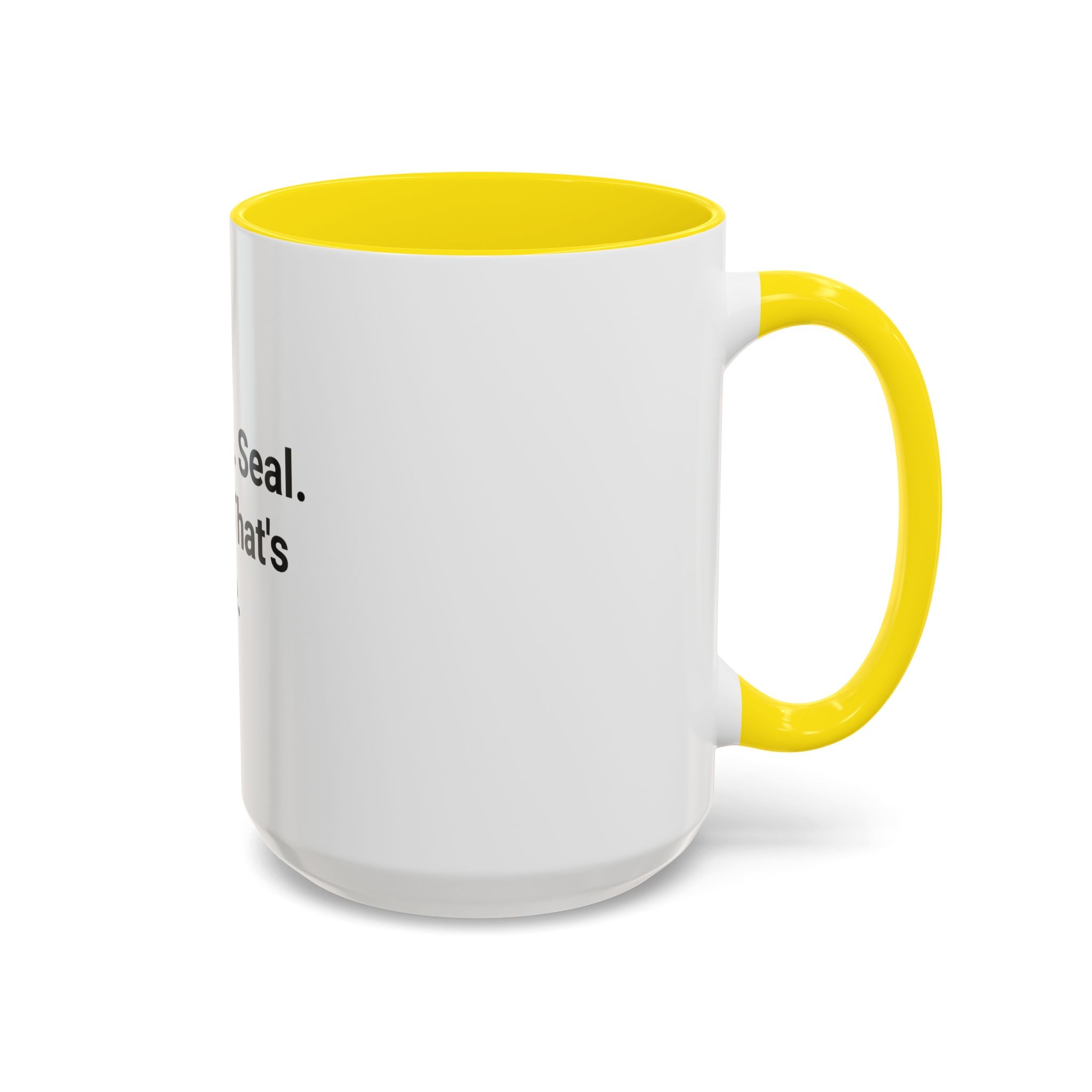 Witness. Seal. Done. That's me. - Accent Mug for New Notaries