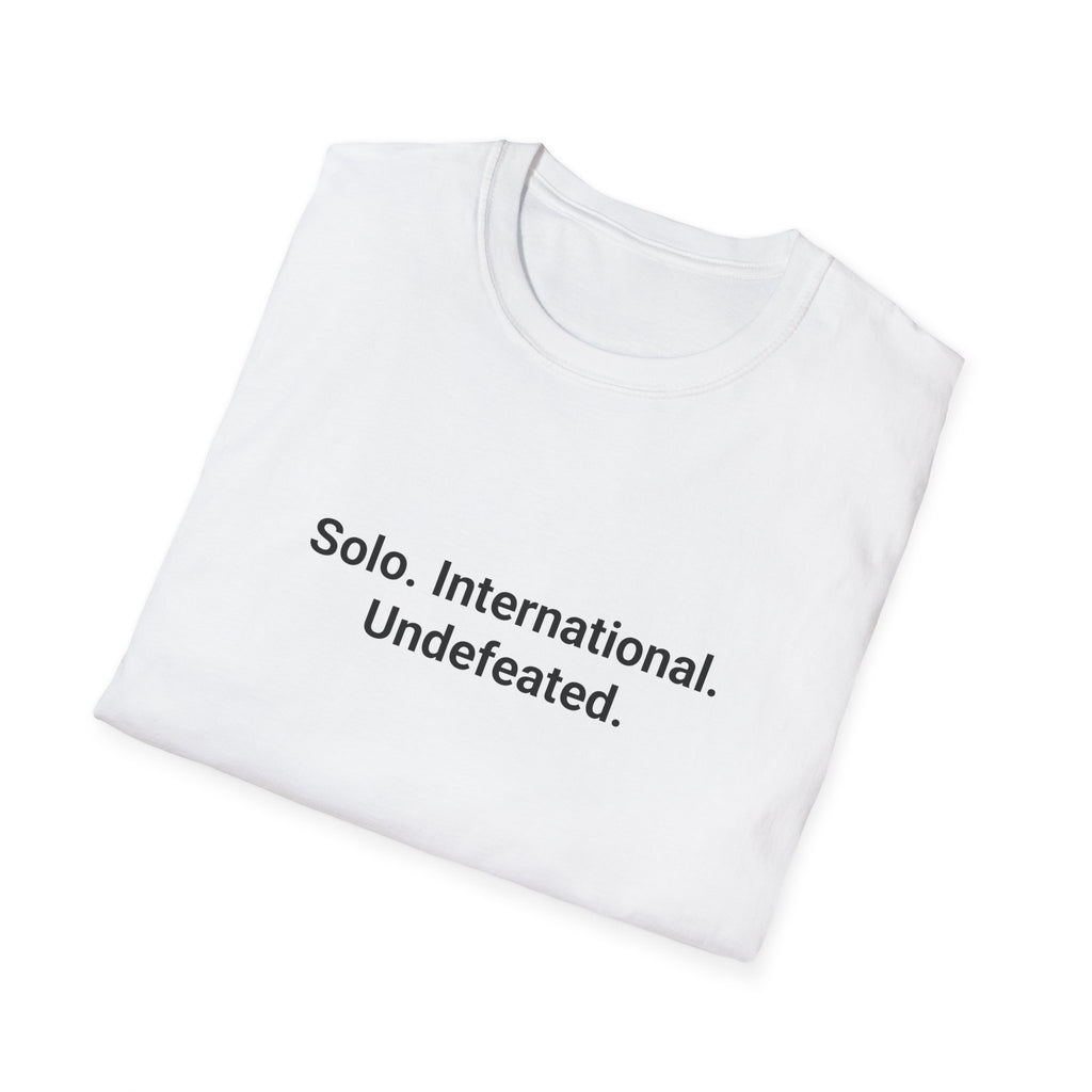 Solo. International. Undefeated. - T-Shirt for First Solo Traveler