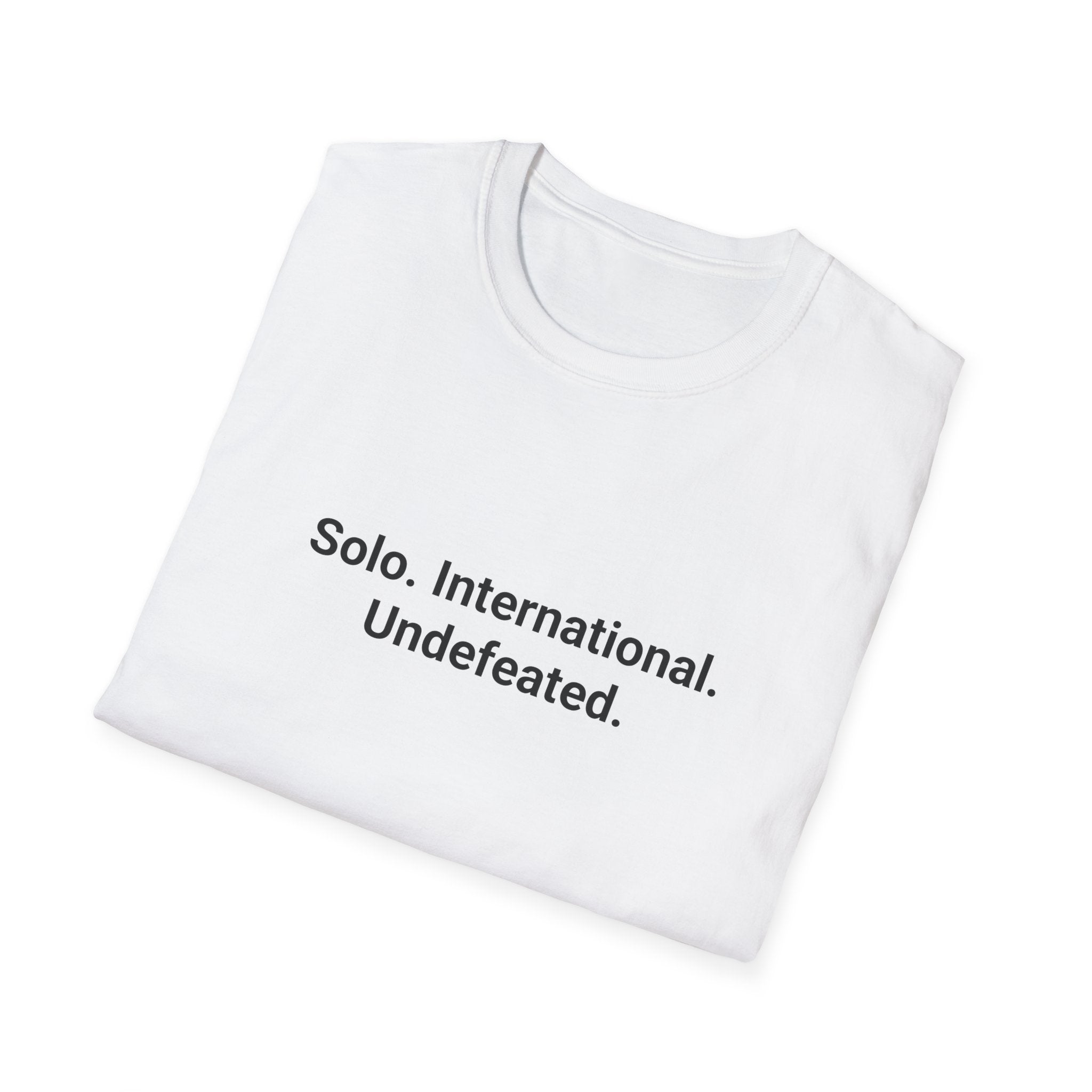 Solo. International. Undefeated. - T-Shirt for First Solo Traveler