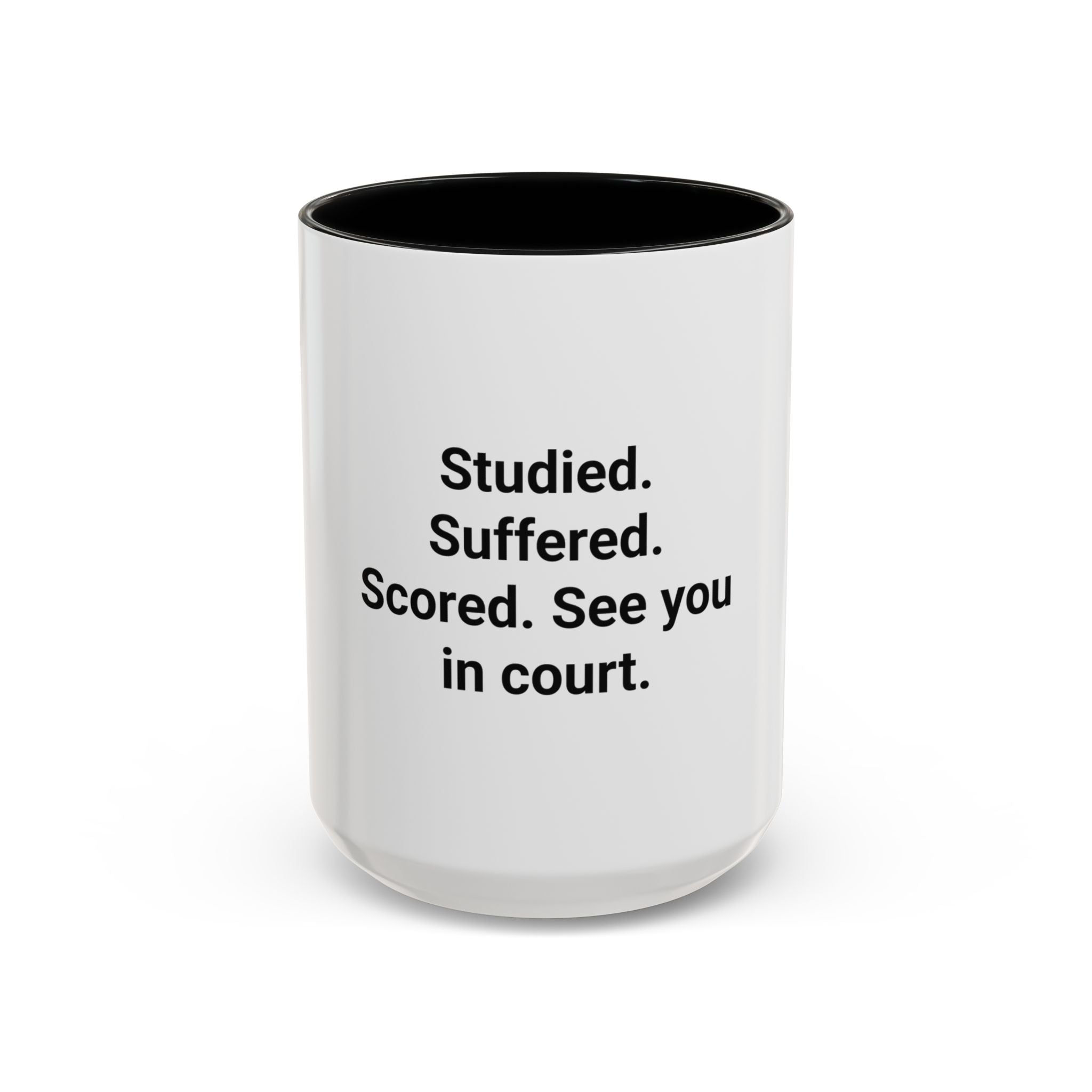 Studied. Suffered. Scored. See you in court. - Mug for LSAT Grads