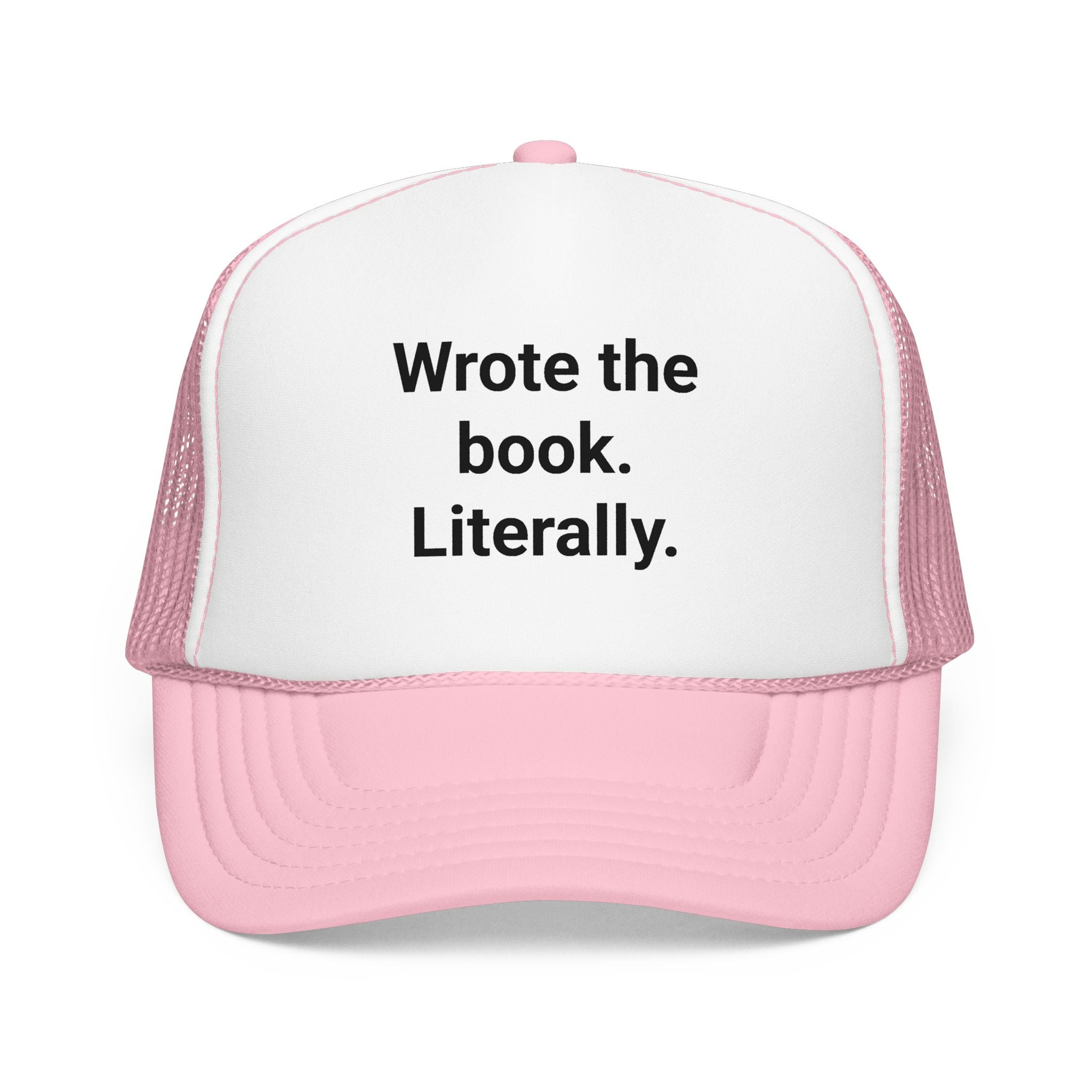 Wrote the Book. Literally. - Trucker Hat for First-Time Novelists