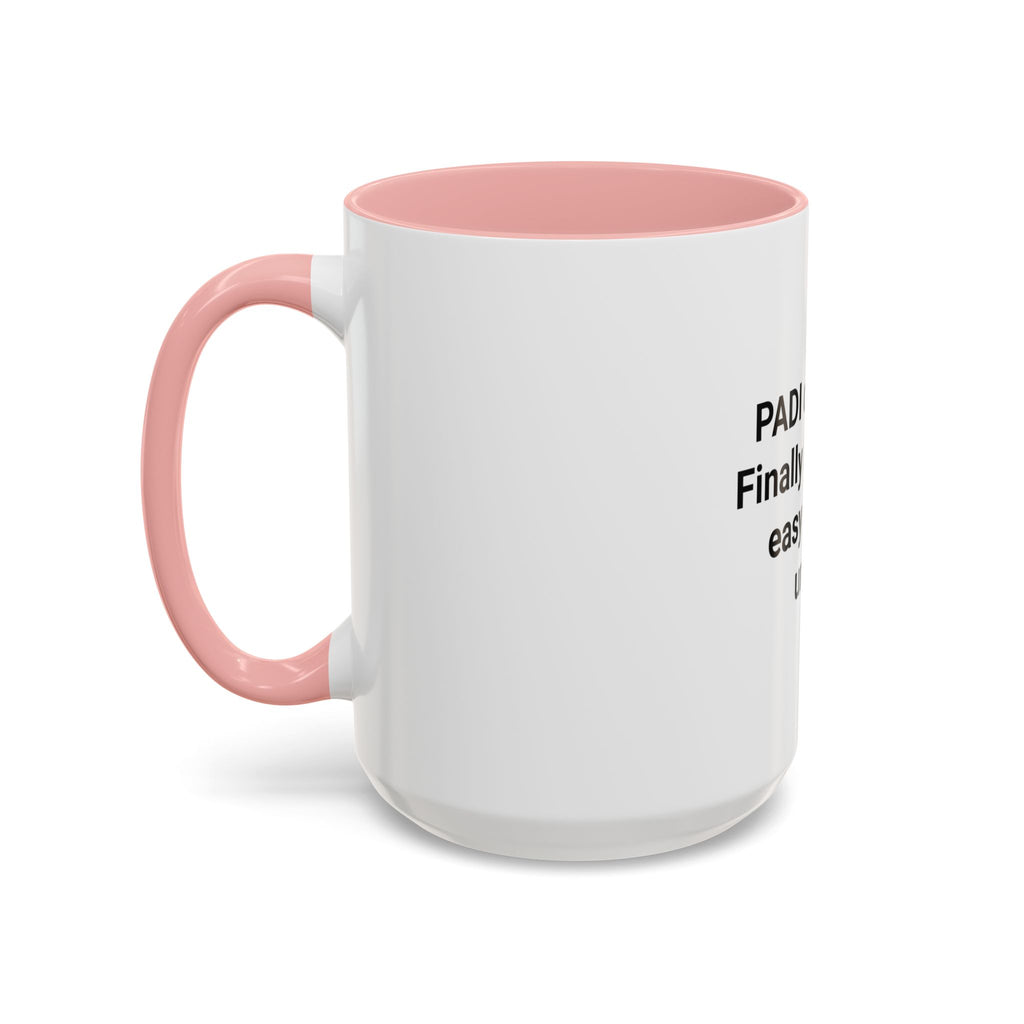 PADI Certified Finally Breathing Easy 60 Feet Under - Accent Mug for New Scuba Divers