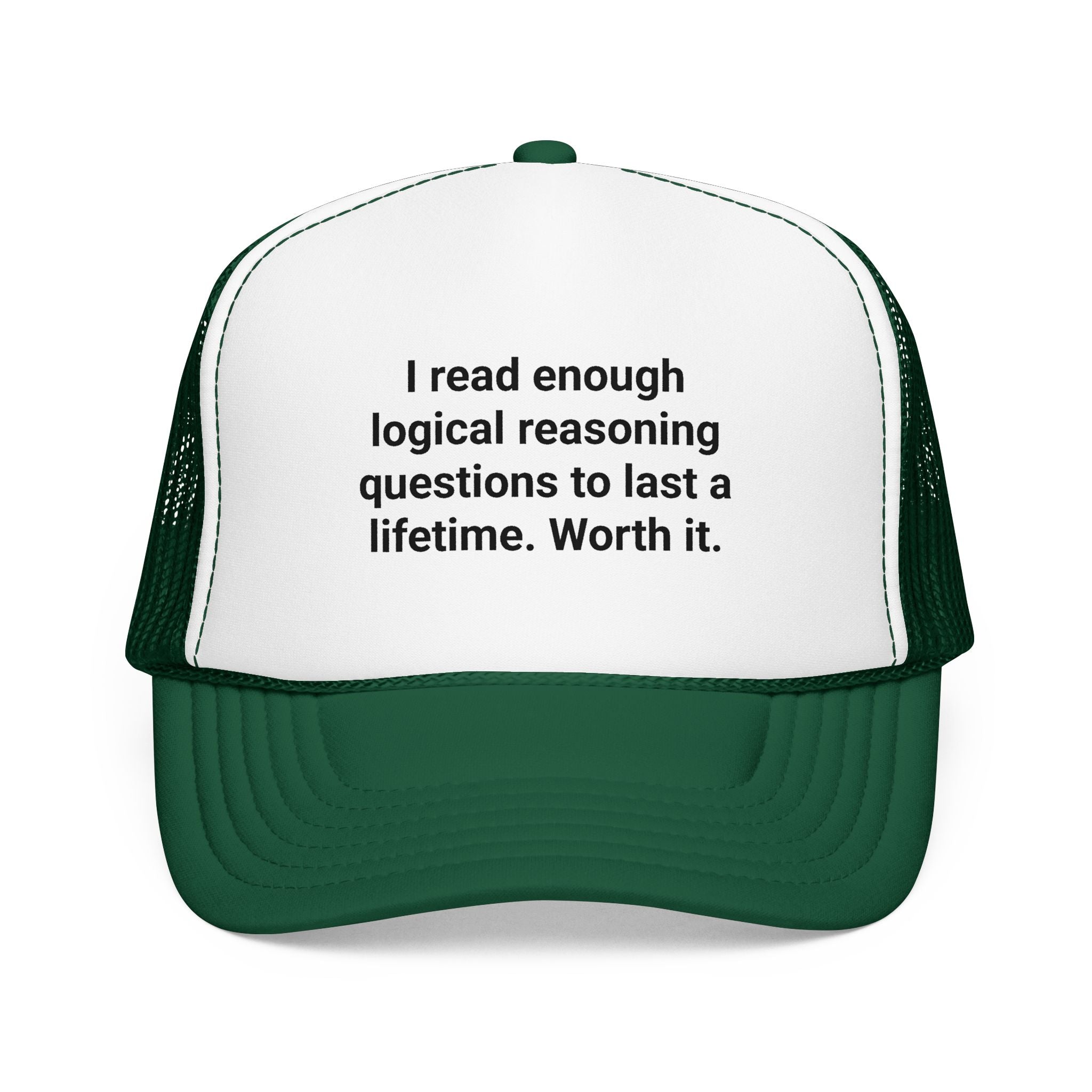 I Read Enough Logical Reasoning... - Trucker Hat for LSAT Grads