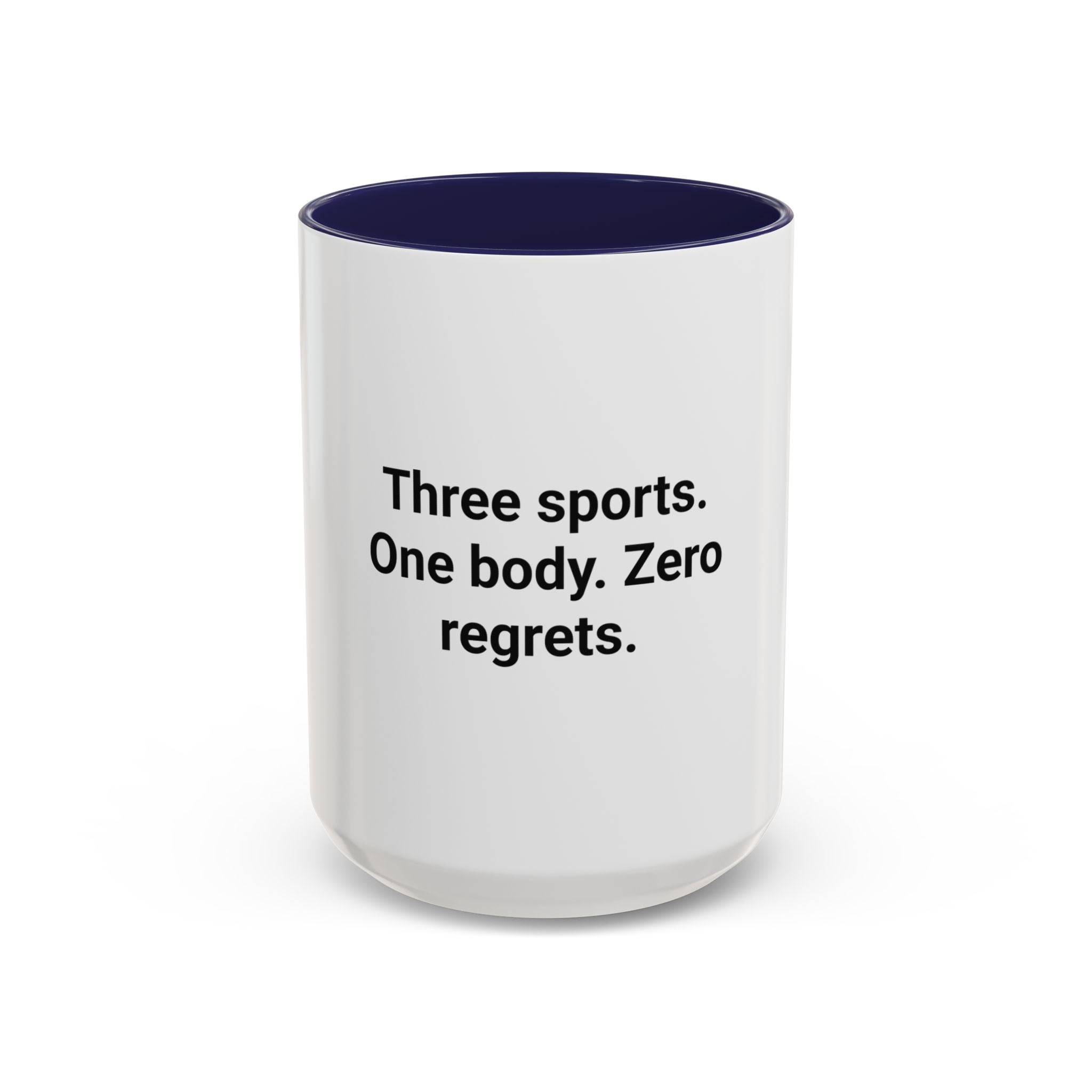 Three Sports. One Body. Zero Regrets. - Mug for First Triathlon