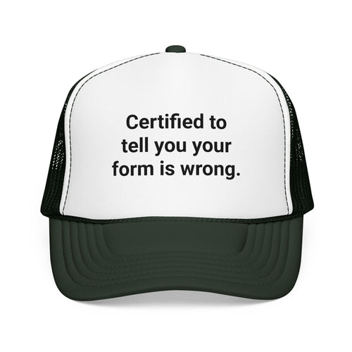Certified to Tell You Your Form Is Wrong - Trucker Hat for New Personal Trainers