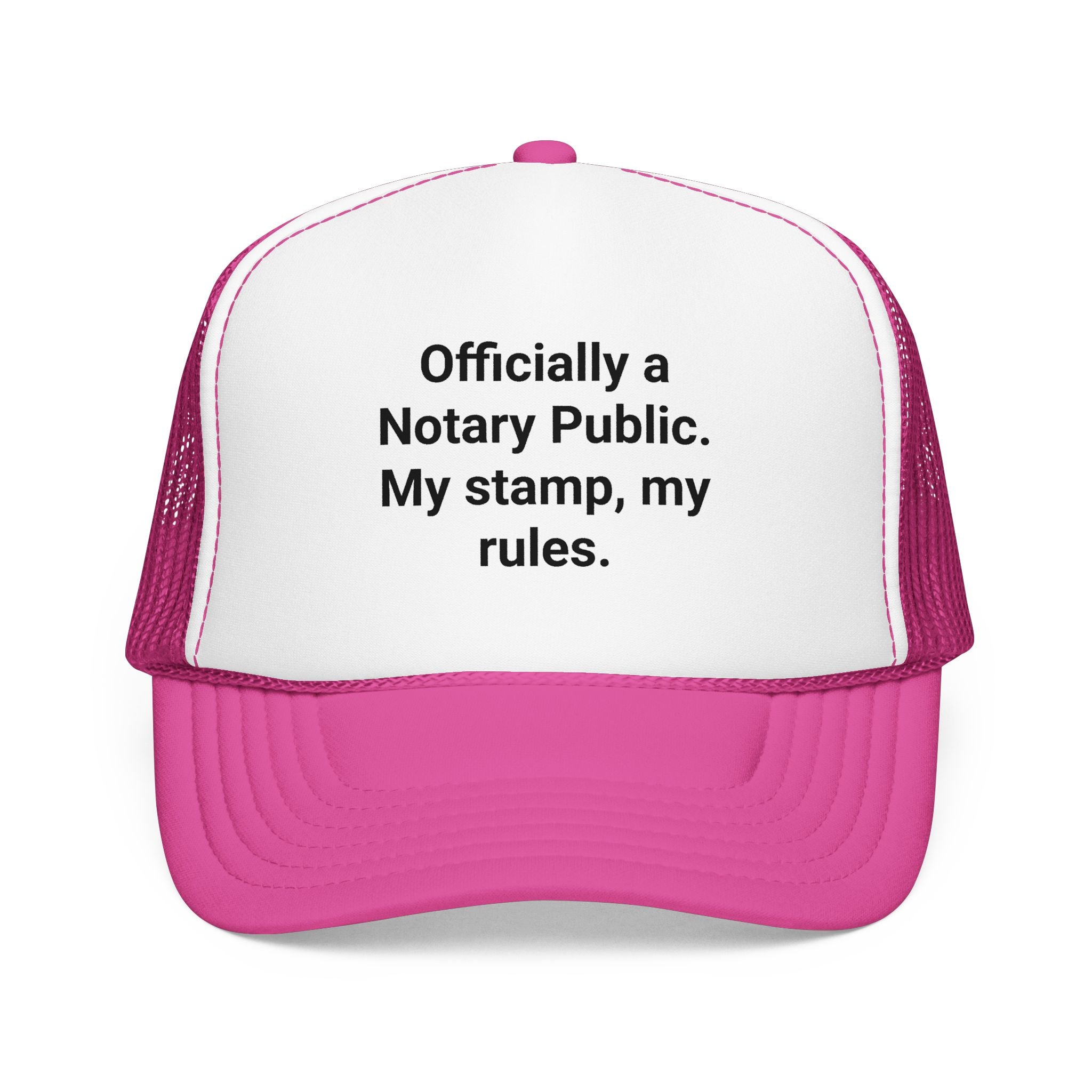 Officially a Notary Public. My Stamp, My Rules. - Trucker Hat