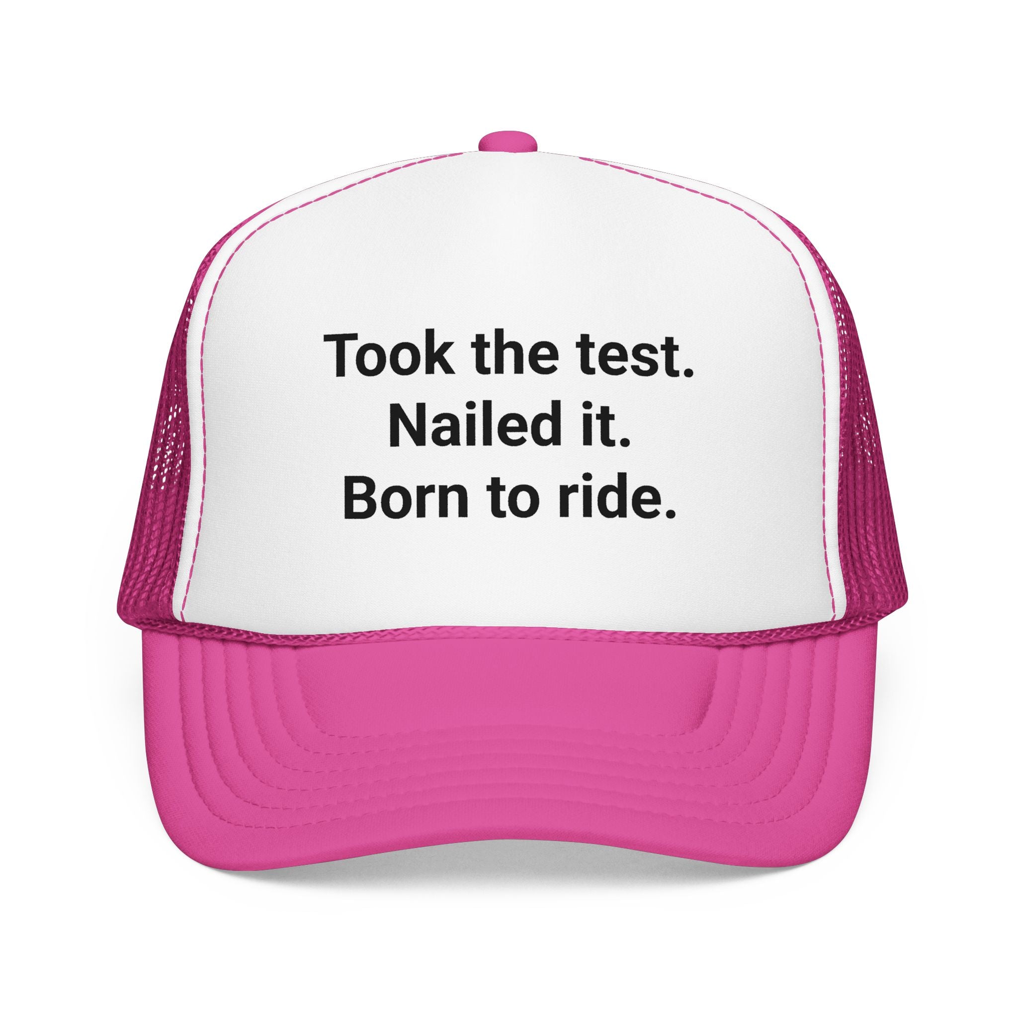 Took the Test. Nailed It. Born to Ride. - Trucker Hat for New Riders