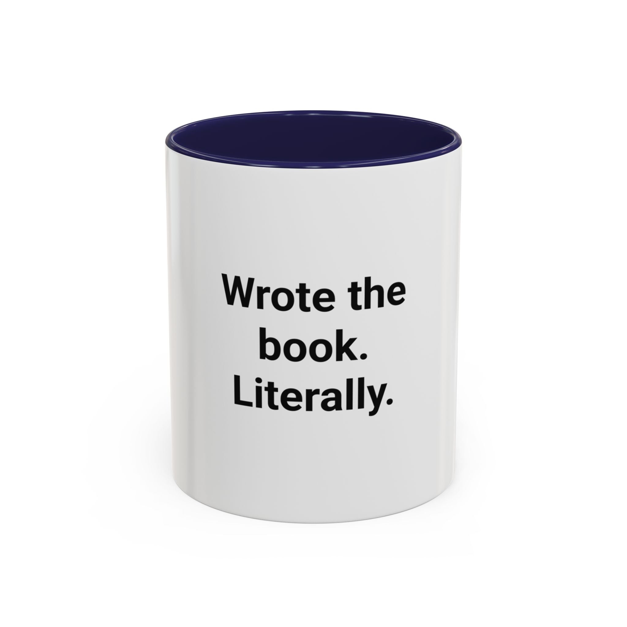 Wrote the Book. Literally. - Accent Mug for New Authors