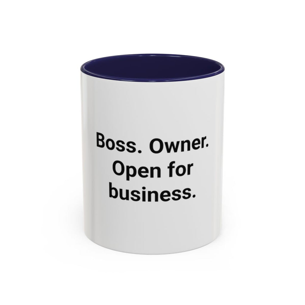 Boss. Owner. Open for Business. - Accent Mug for New Business Owners