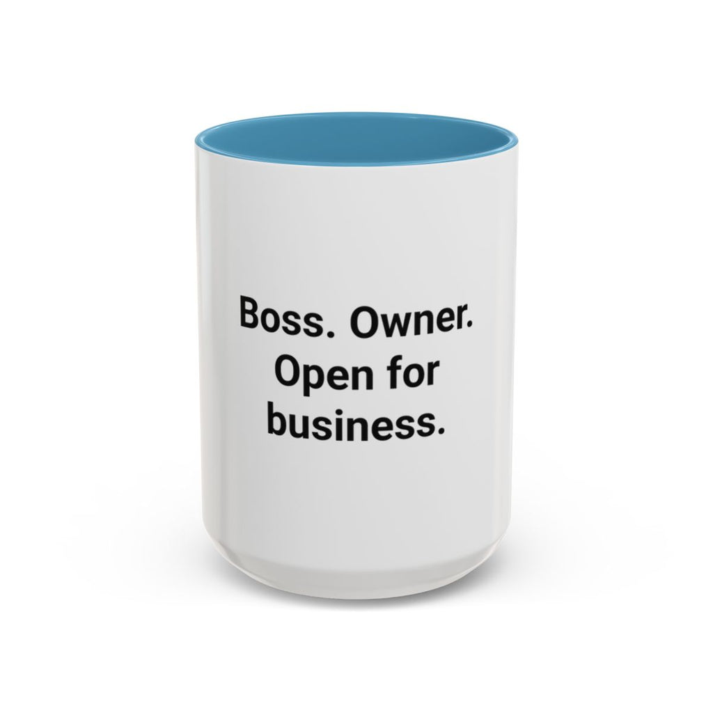 Boss. Owner. Open for Business. - Accent Mug for New Business Owners