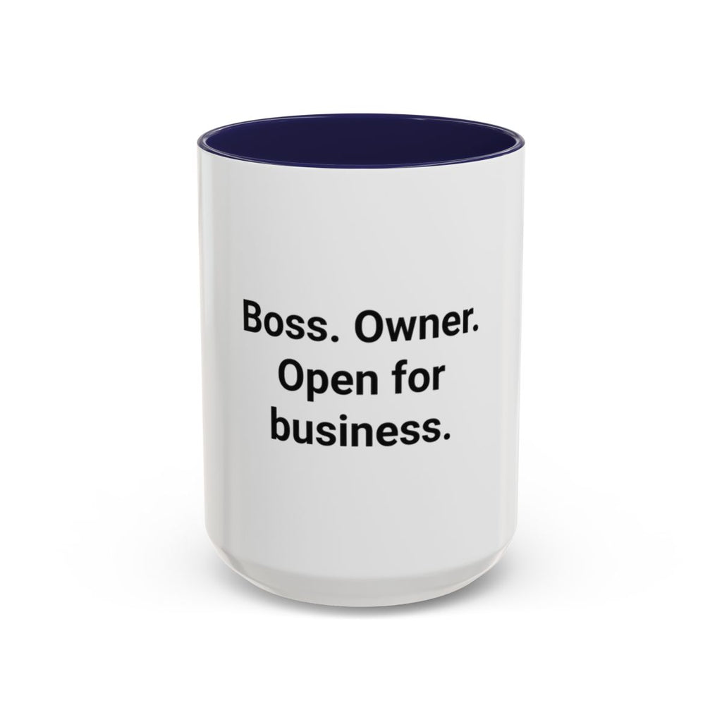 Boss. Owner. Open for Business. - Accent Mug for New Business Owners