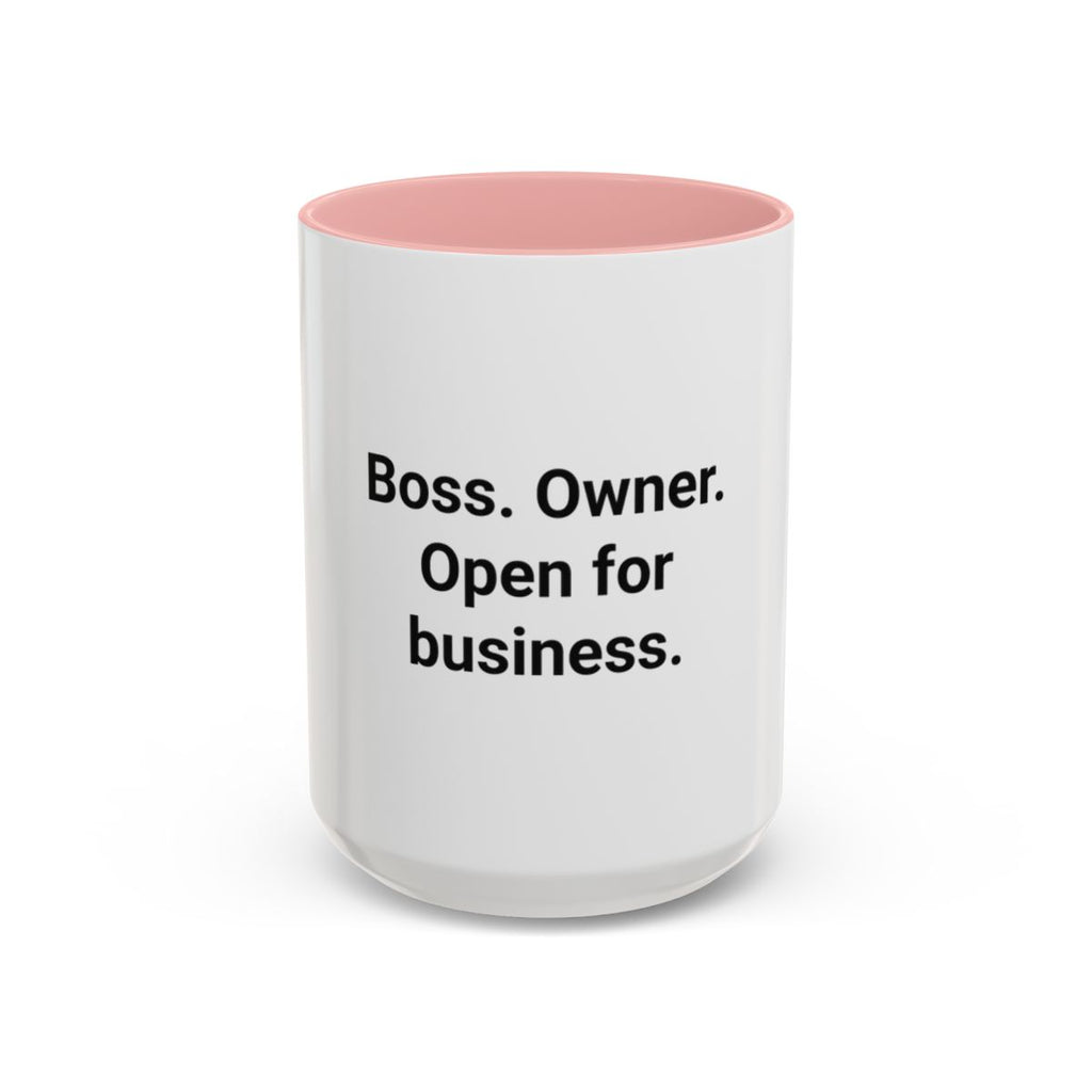 Boss. Owner. Open for Business. - Accent Mug for New Business Owners