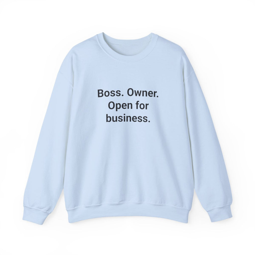 Boss. Owner. Open for Business. - Sweatshirt for New Business Owners