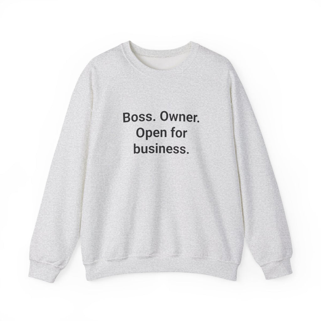 Boss. Owner. Open for Business. - Sweatshirt for New Business Owners