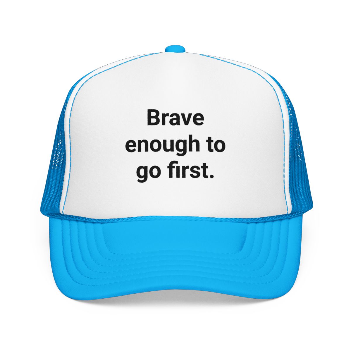 Brave Enough to Go First - Trucker Hat for New City Move