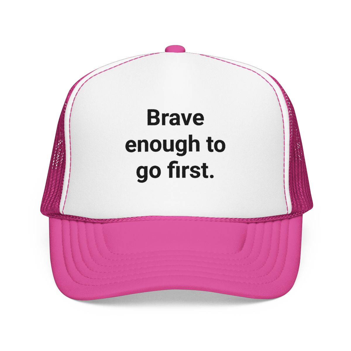 Brave Enough to Go First - Trucker Hat for New City Move