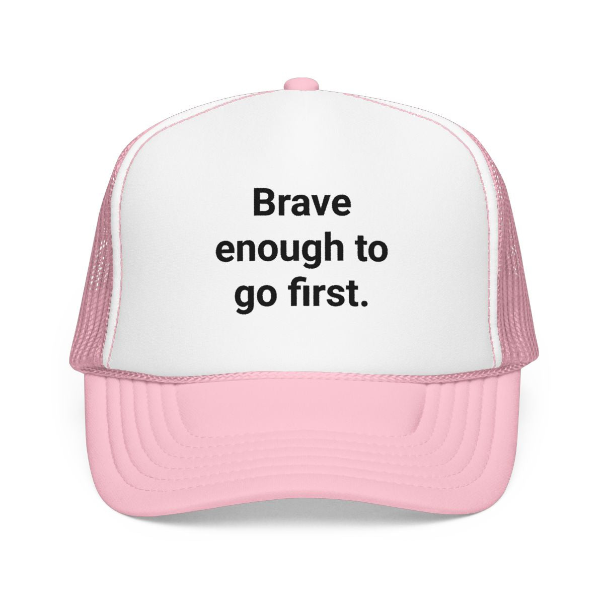 Brave Enough to Go First - Trucker Hat for New City Move