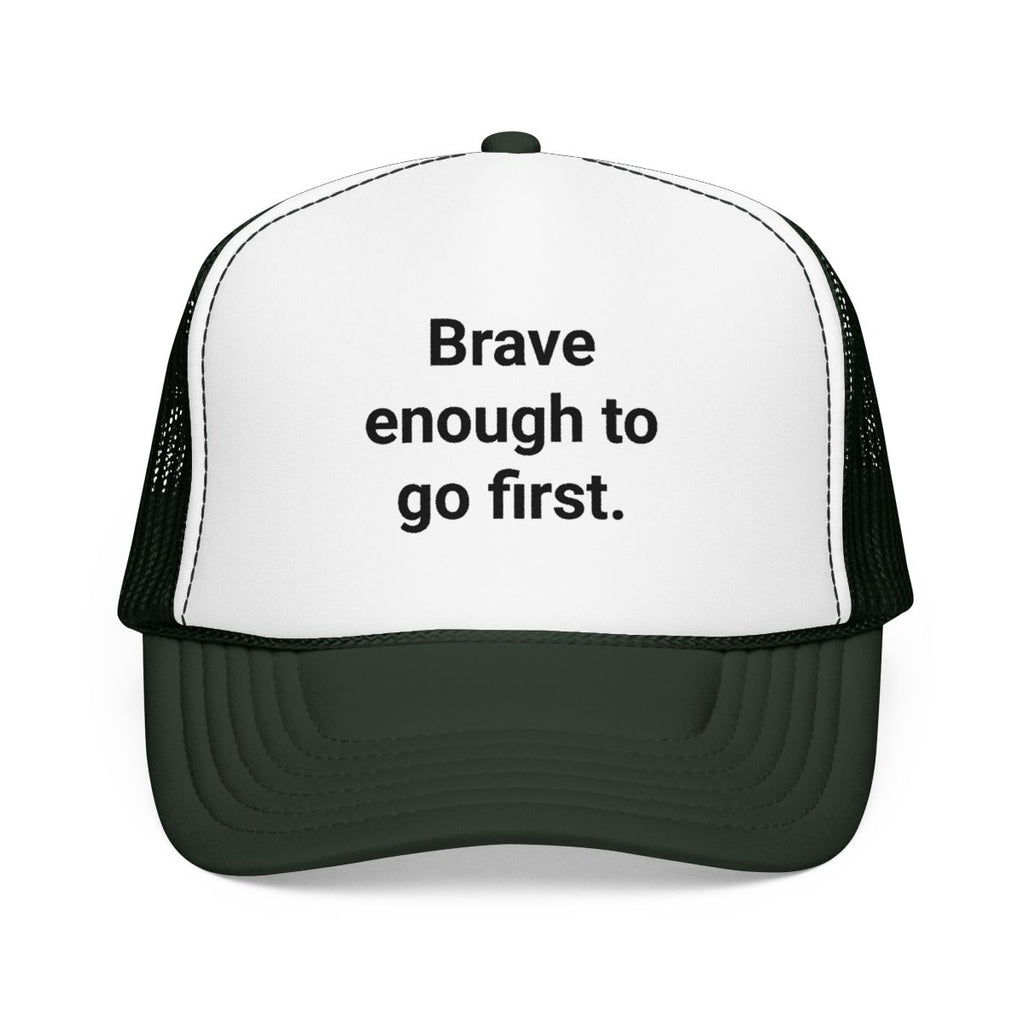 Brave Enough to Go First - Trucker Hat for New City Move