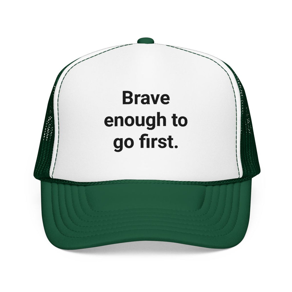 Brave Enough to Go First - Trucker Hat for New City Move