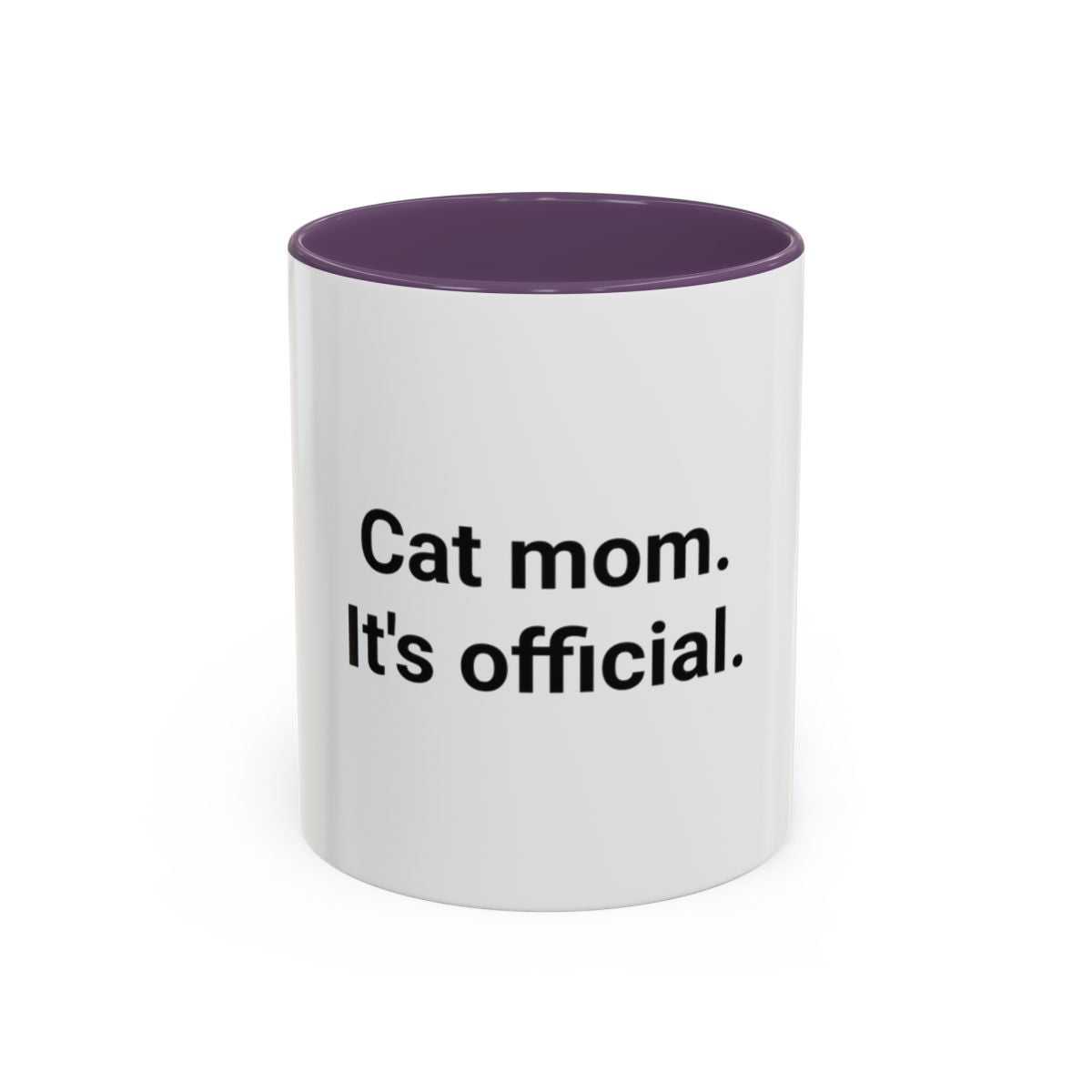 Cat Mom. It's Official. - Accent Mug for New Cat Owners