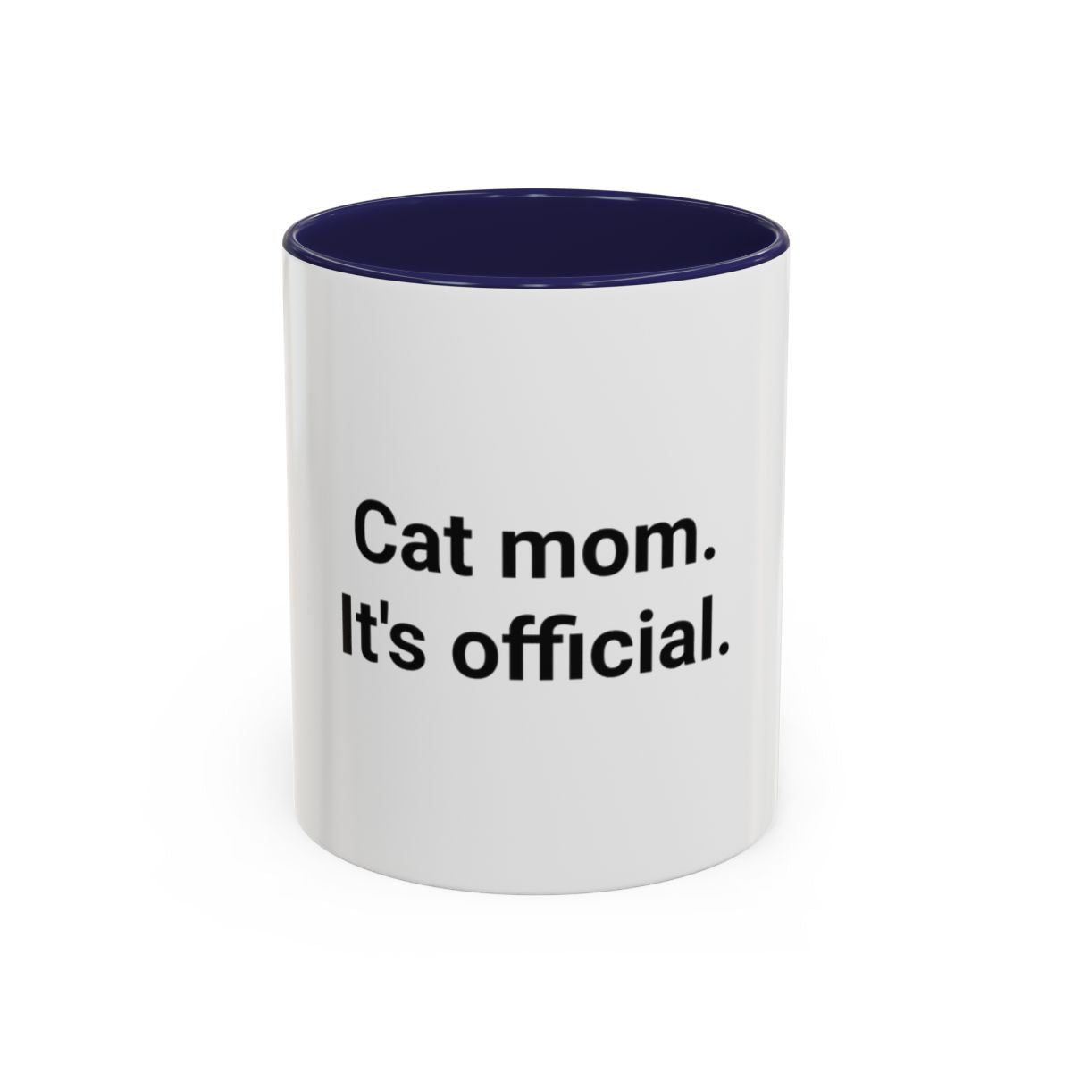 Cat Mom. It's Official. - Accent Mug for New Cat Owners