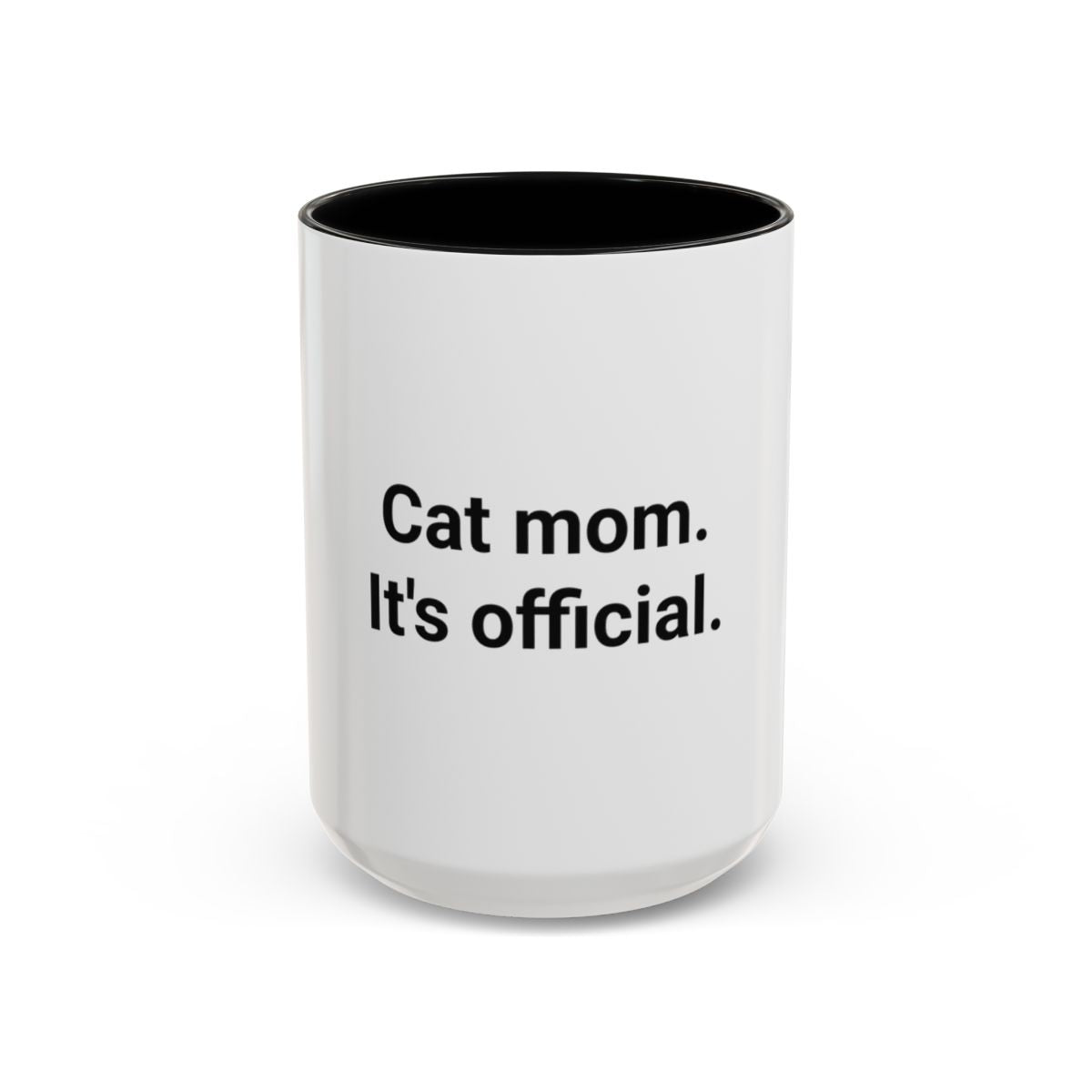 Cat Mom. It's Official. - Accent Mug for New Cat Owners