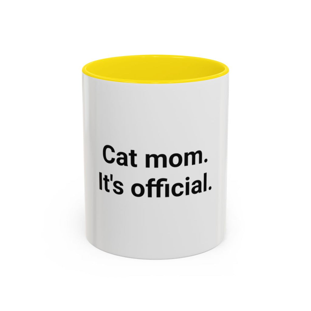 Cat Mom. It's Official. - Accent Mug for New Cat Owners