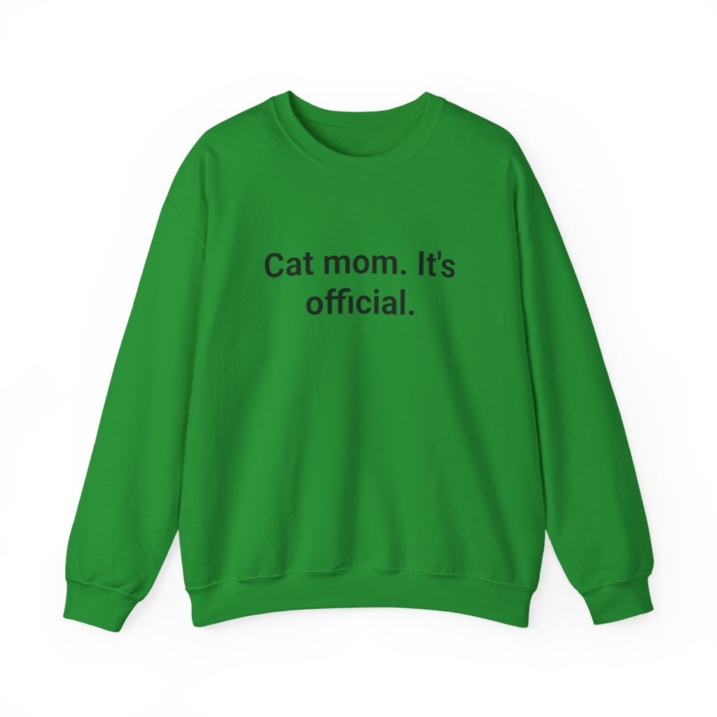 Cat Mom. It's Official. - Sweatshirt for New Cat Owners