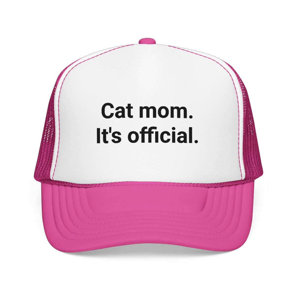 Cat Mom. It's Official. - Trucker Hat for New Cat Owners