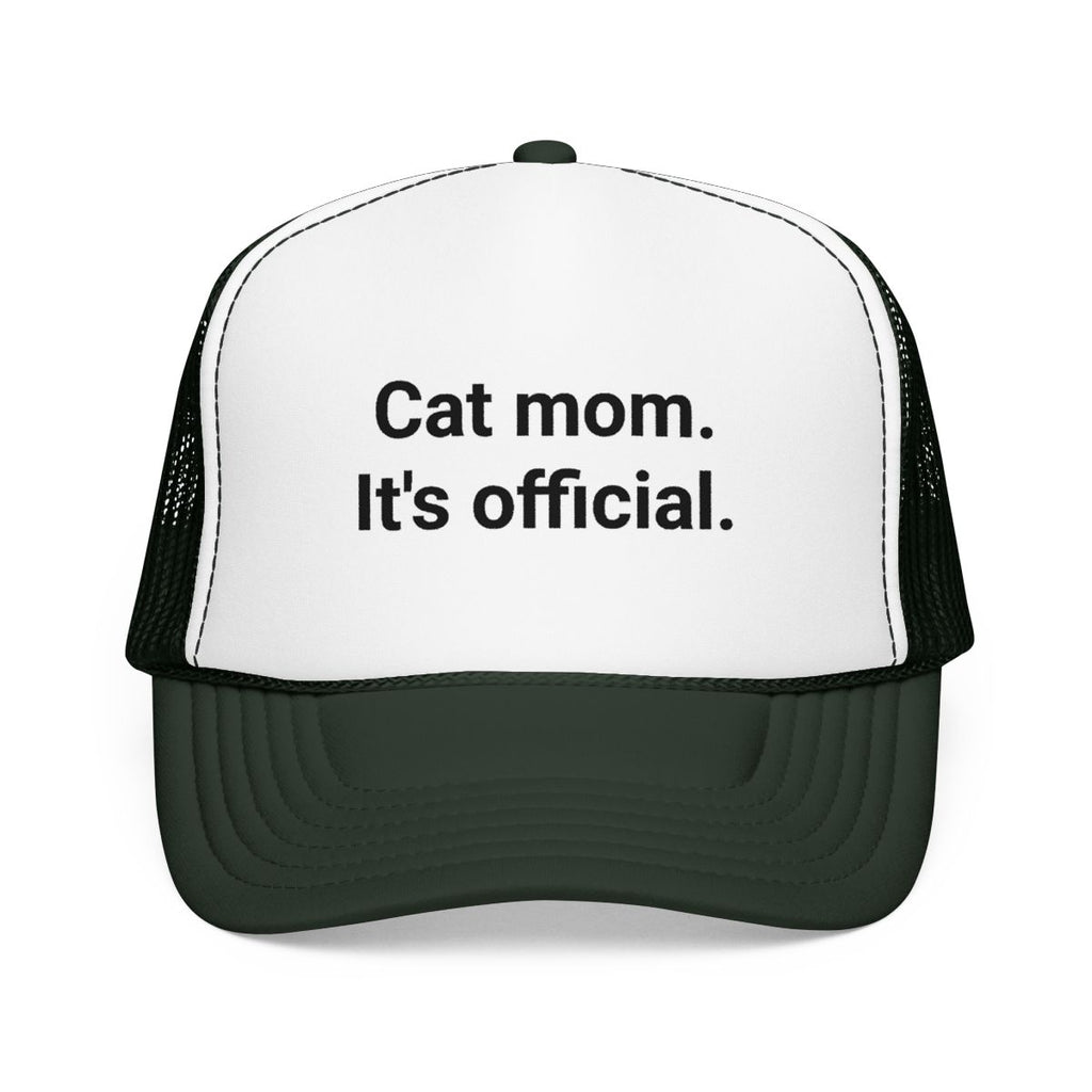 Cat Mom. It's Official. - Trucker Hat for New Cat Owners