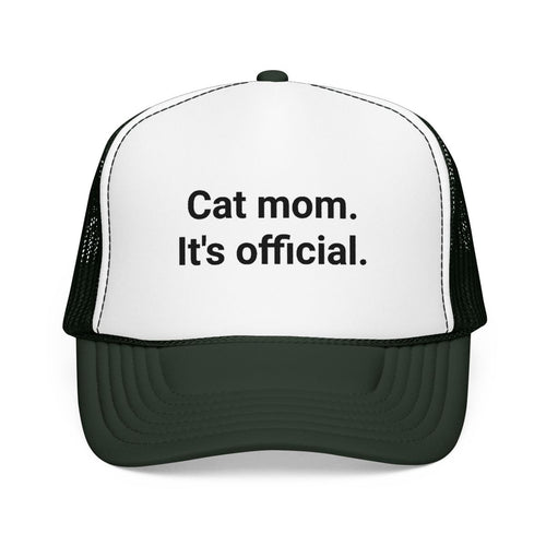 Cat Mom. It's Official. - Trucker Hat for New Cat Owners
