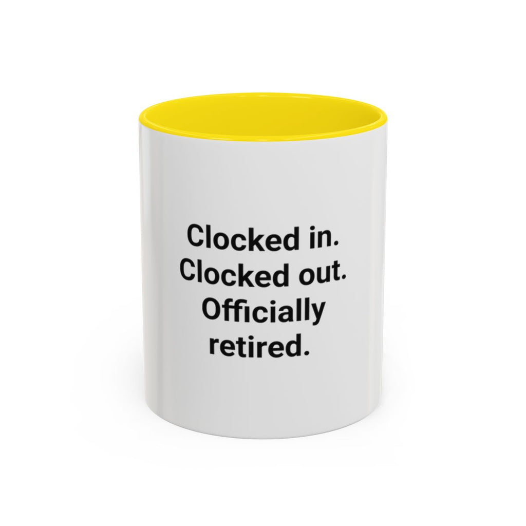Clocked in. Clocked out. Officially Retired. - Mug for Retirees