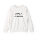 Clocked In. Clocked Out. Officially Retired. - Sweatshirt for Retirees