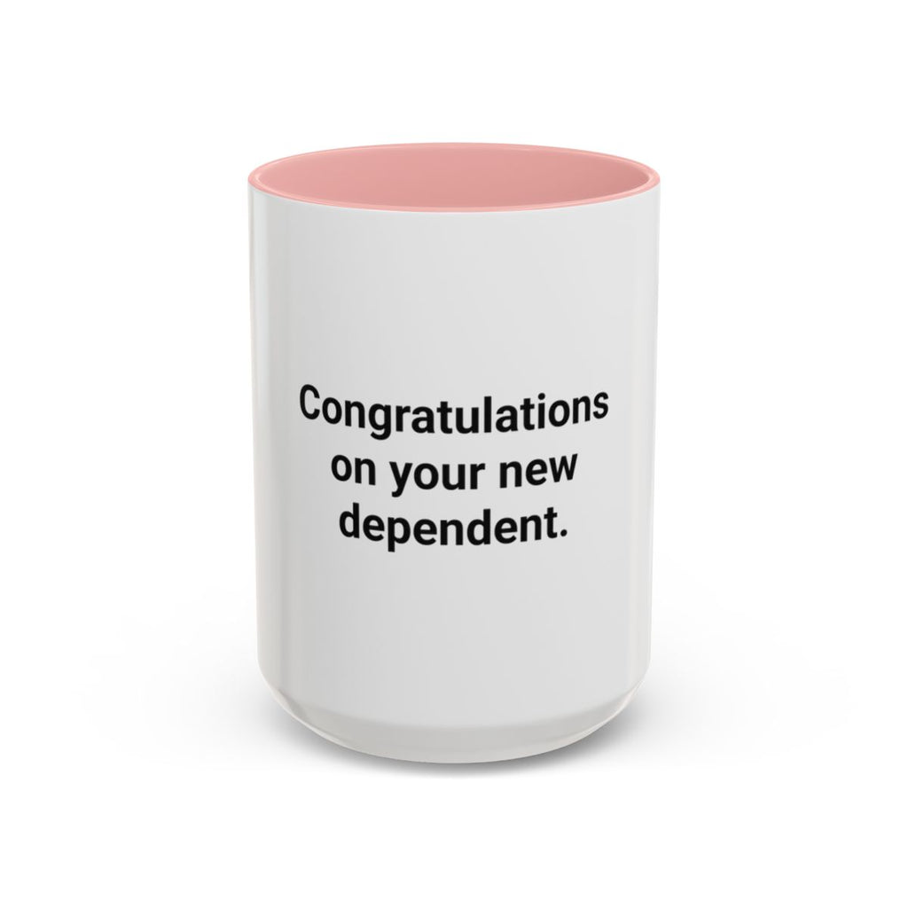 Congratulations on Your New Dependent - Mug for Plant Parents