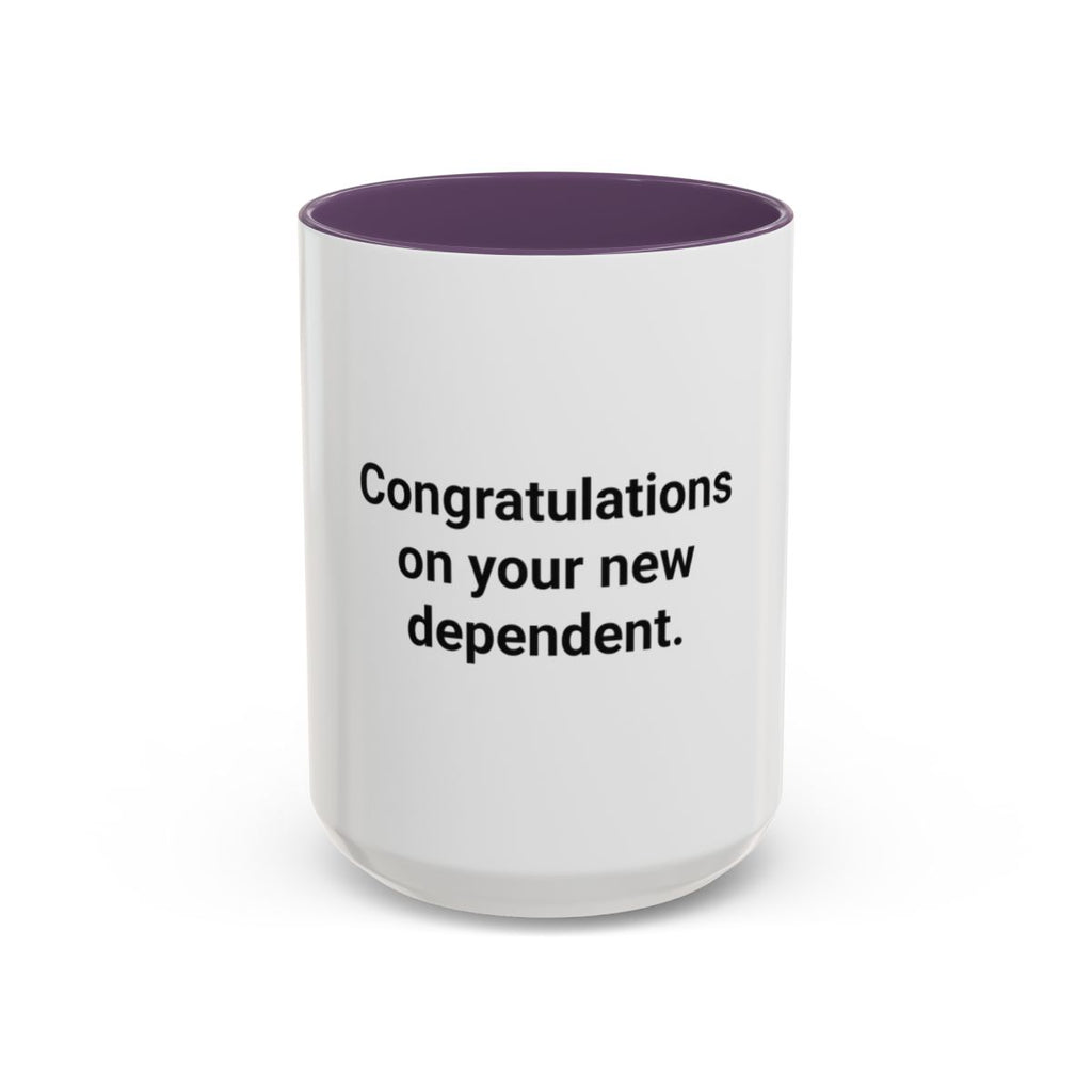 Congratulations on Your New Dependent - Mug for Plant Parents