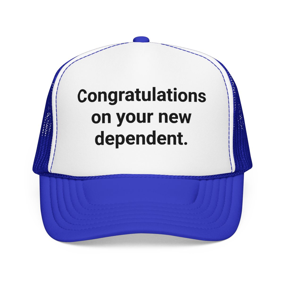 Congratulations on your new dependent. - Trucker Hat for New Plant Parents