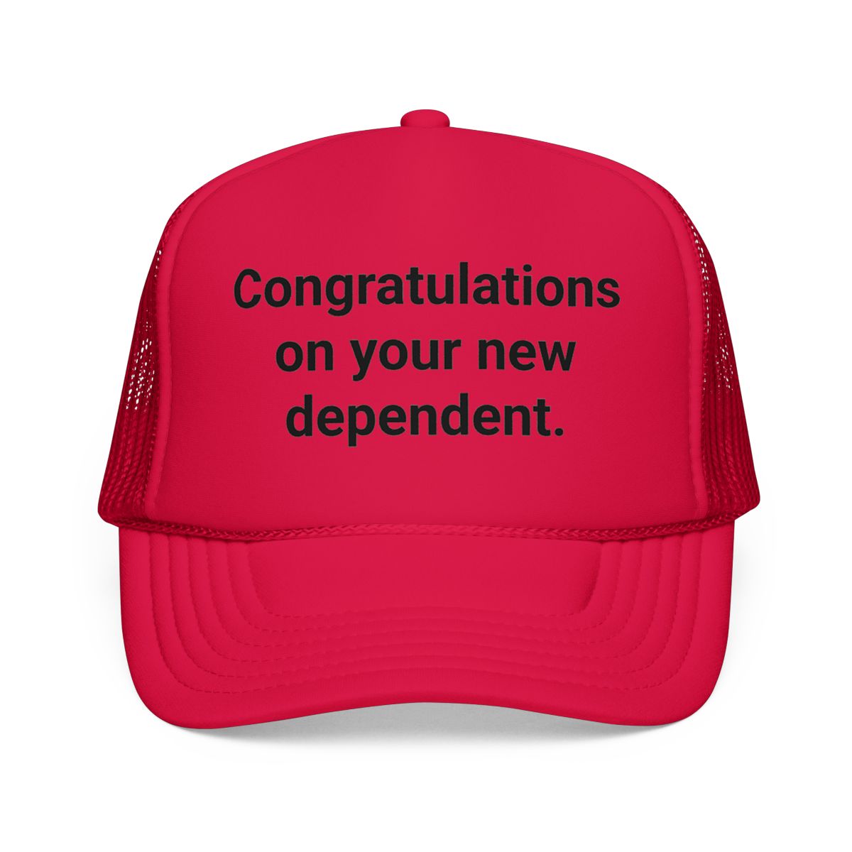 Congratulations on your new dependent. - Trucker Hat for New Plant Parents