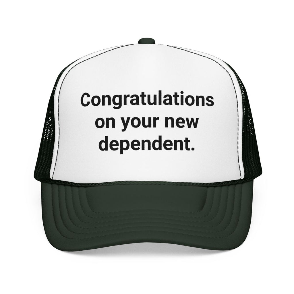 Congratulations on your new dependent. - Trucker Hat for New Plant Parents