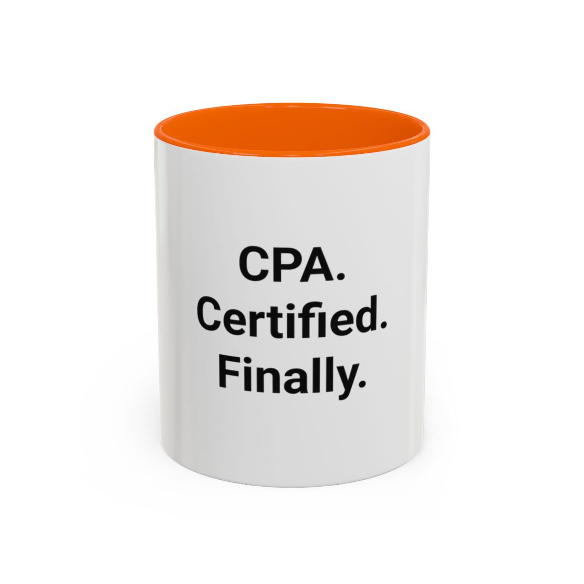 CPA. Certified. Finally. - Accent Mug for New CPAs