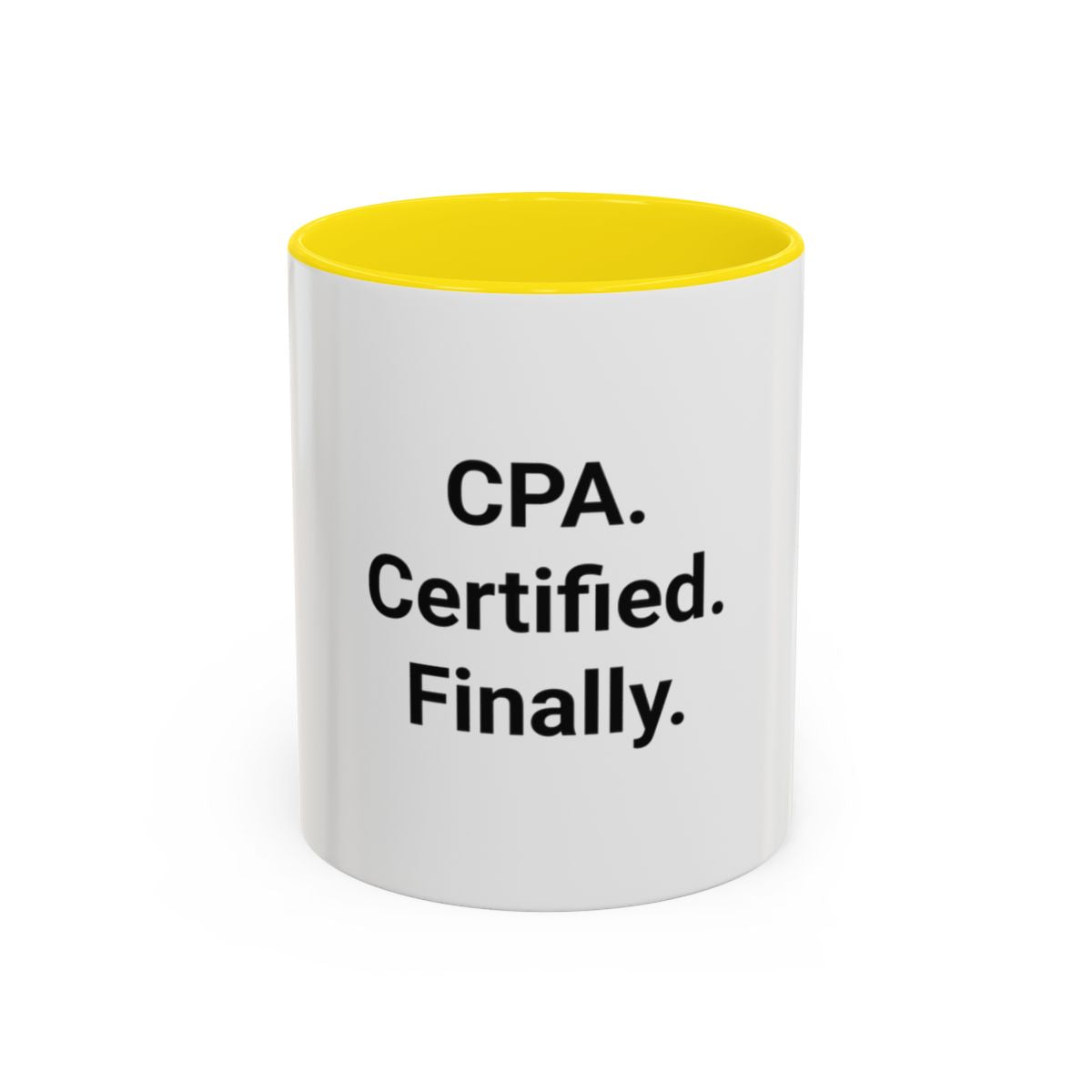 CPA. Certified. Finally. - Accent Mug for New CPAs