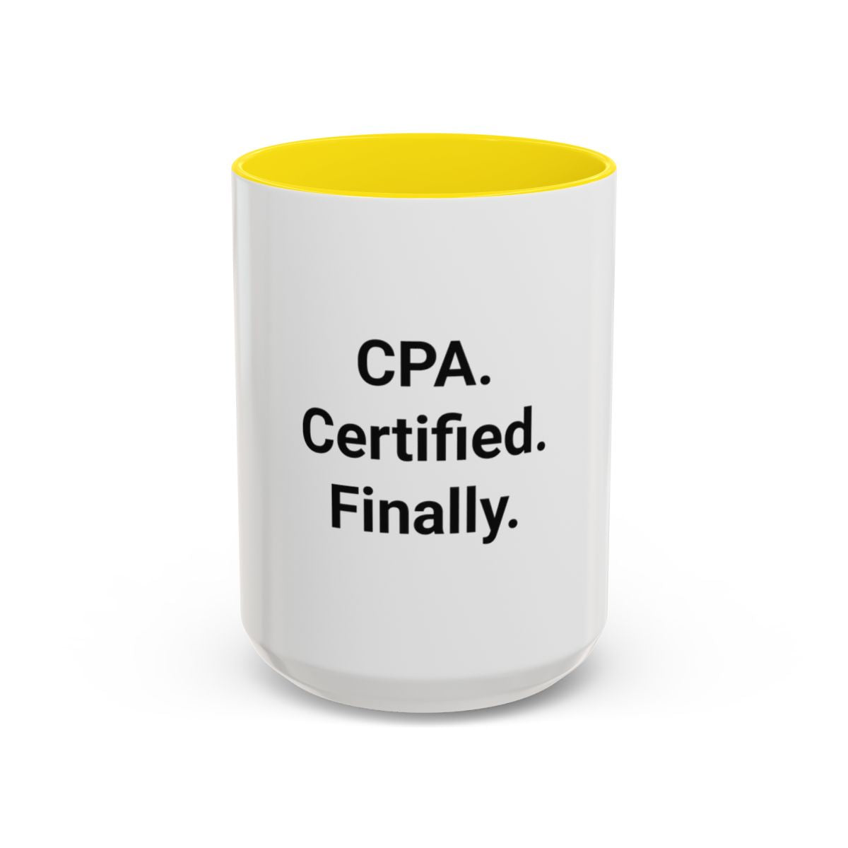 CPA. Certified. Finally. - Accent Mug for New CPAs