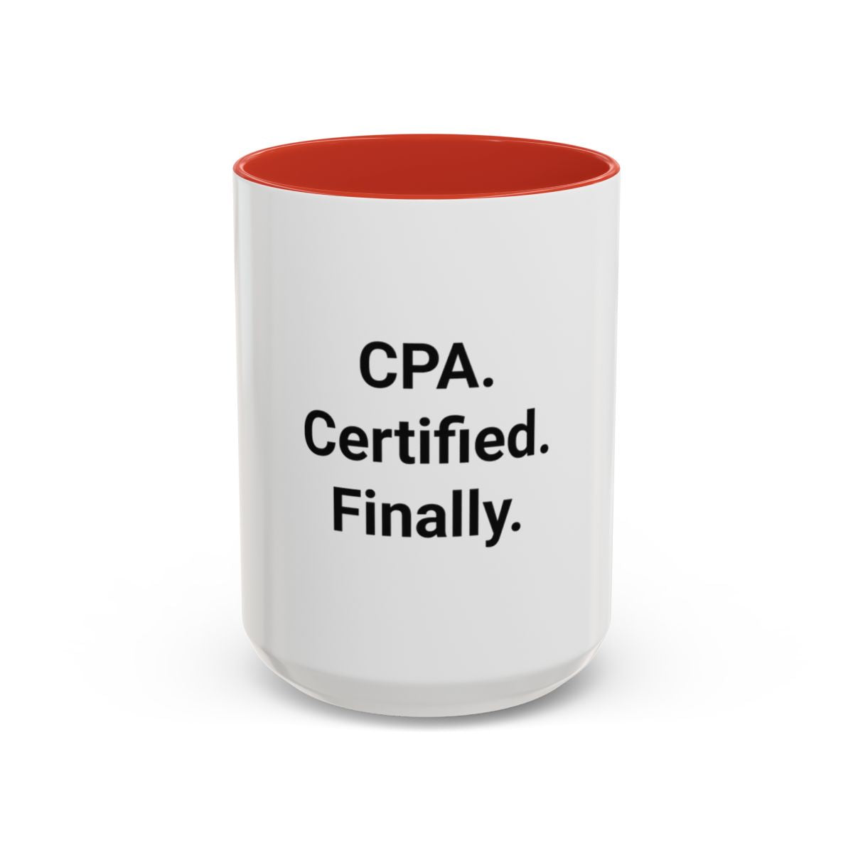 CPA. Certified. Finally. - Accent Mug for New CPAs