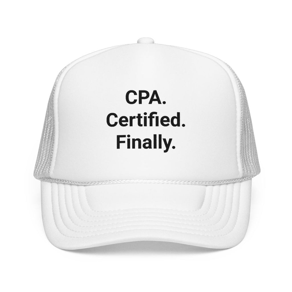 CPA. Certified. Finally. - Trucker Hat for New CPAs