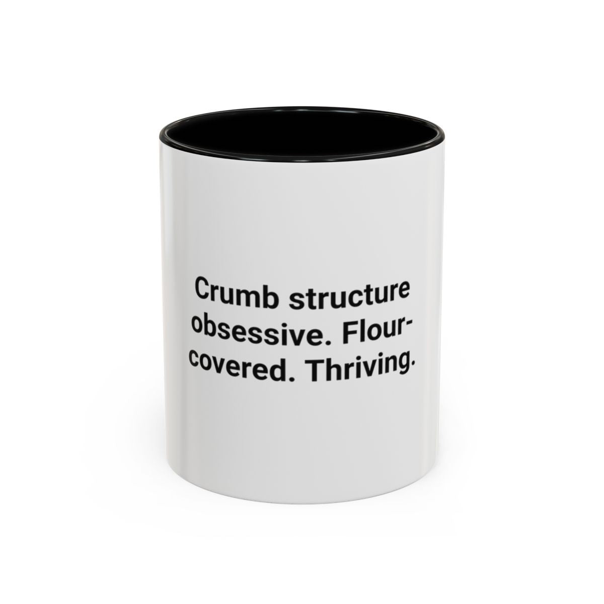 Crumb Structure Obsessive Flour-Covered Thriving - Accent Mug for Sourdough Lovers