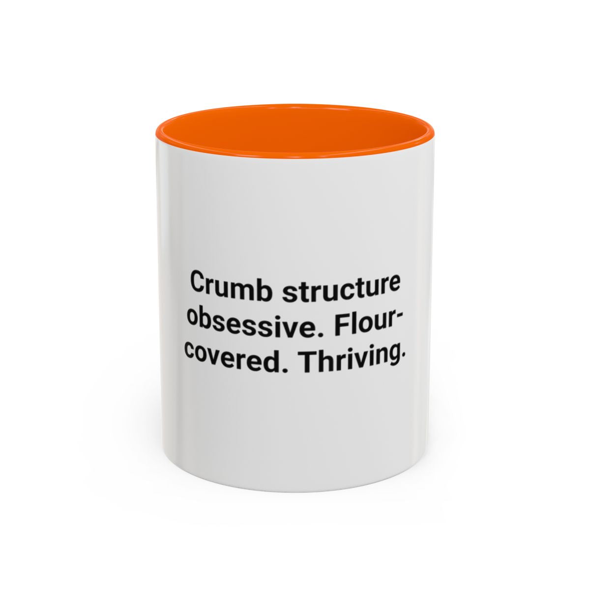 Crumb Structure Obsessive Flour-Covered Thriving - Accent Mug for Sourdough Lovers