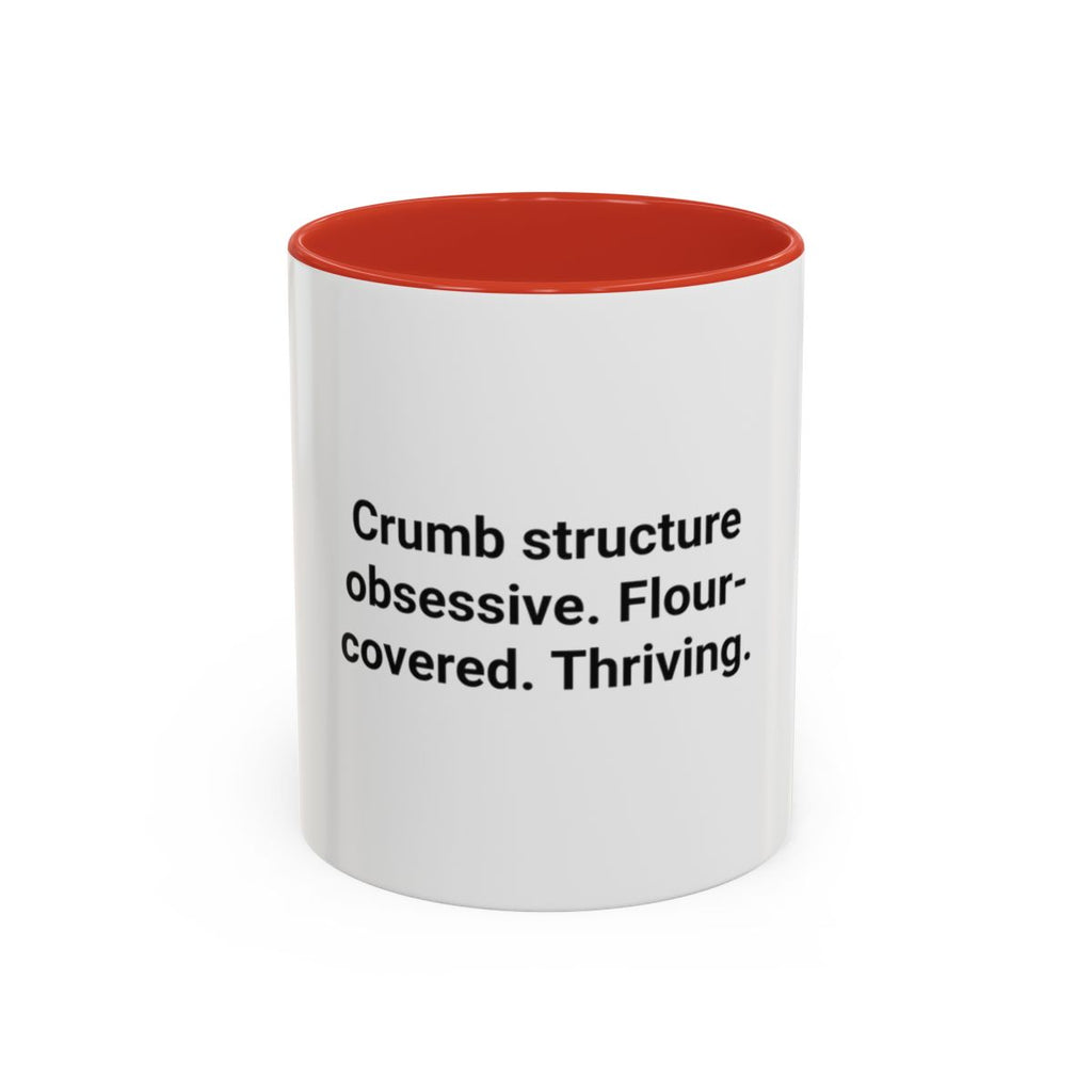 Crumb Structure Obsessive Flour-Covered Thriving - Accent Mug for Sourdough Lovers