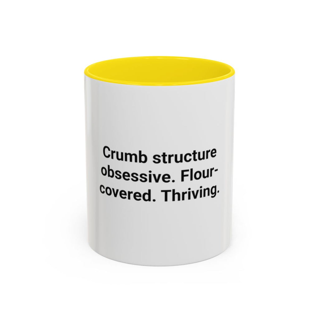 Crumb Structure Obsessive Flour-Covered Thriving - Accent Mug for Sourdough Lovers
